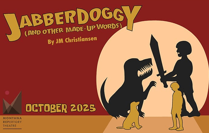 Montana Western Presents Montana Repertory Theatre’s “Jabberdoggy: And Other Made-Up Words”