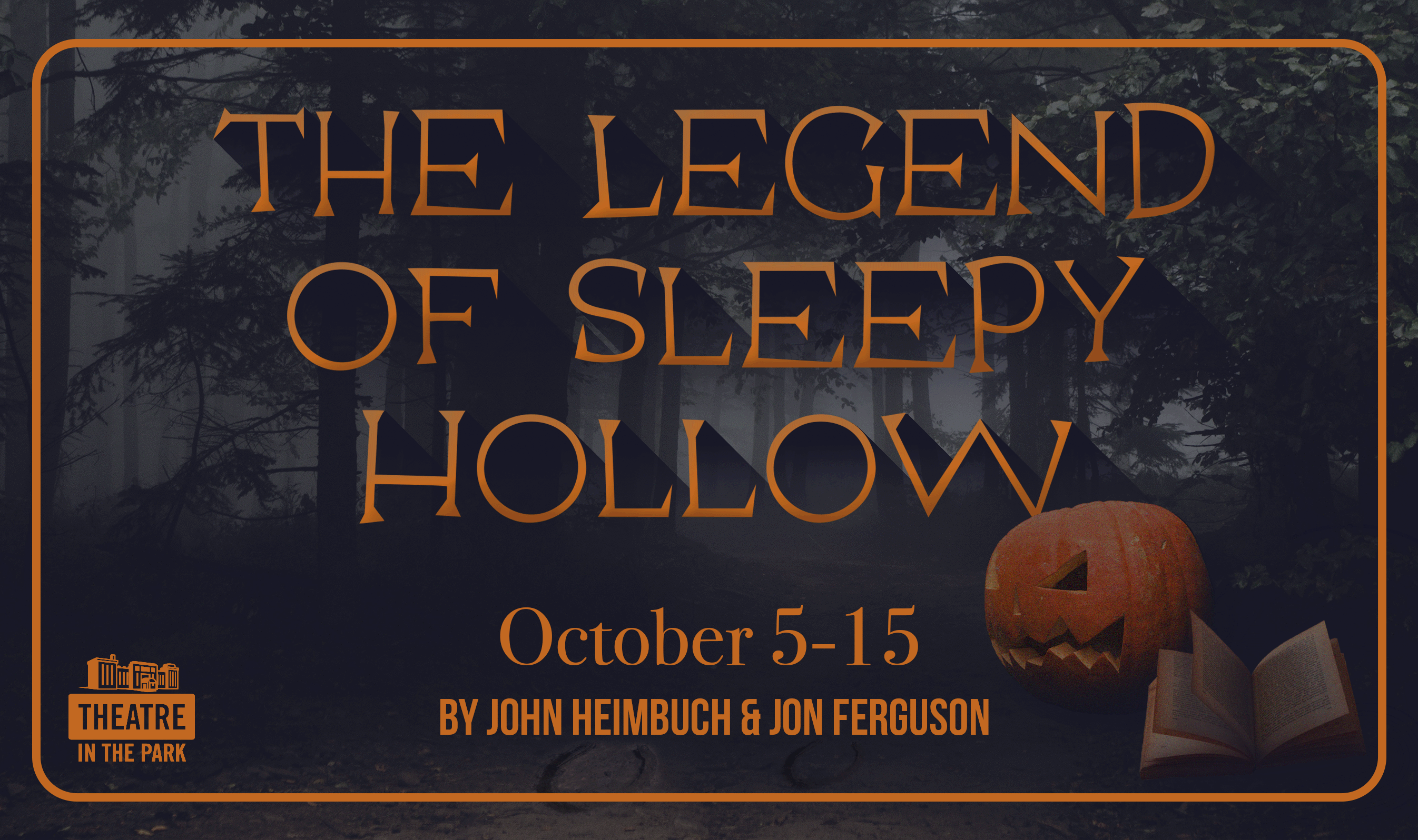 The Legend of Sleepy Hollow at Theatre In The Park