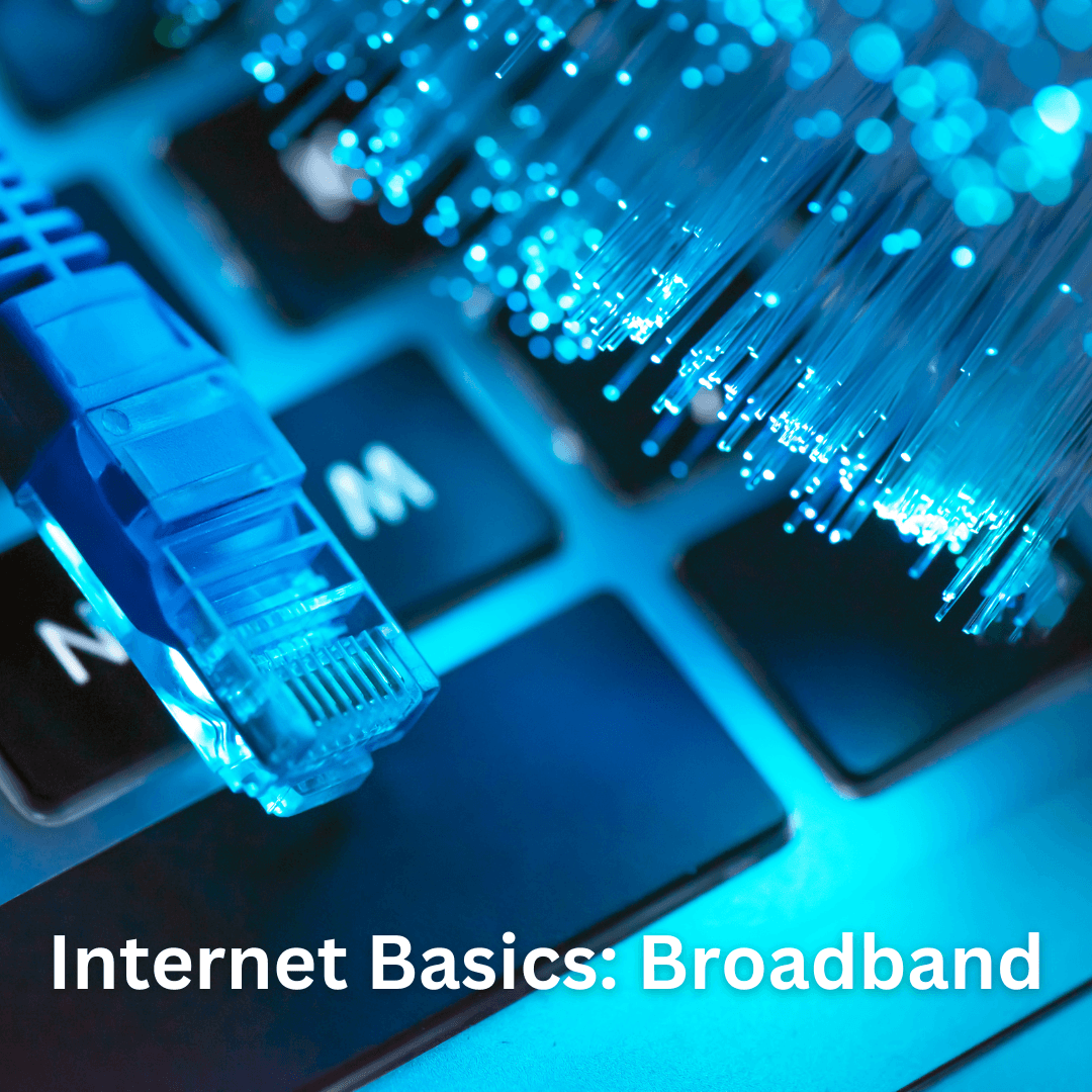 Internet Basics: Broadband