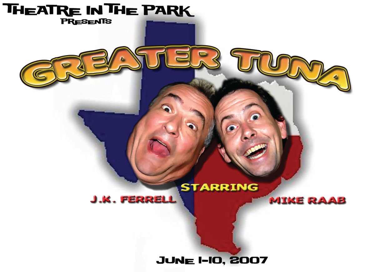 Greater Tuna Season 20062007 Production History About Theatre