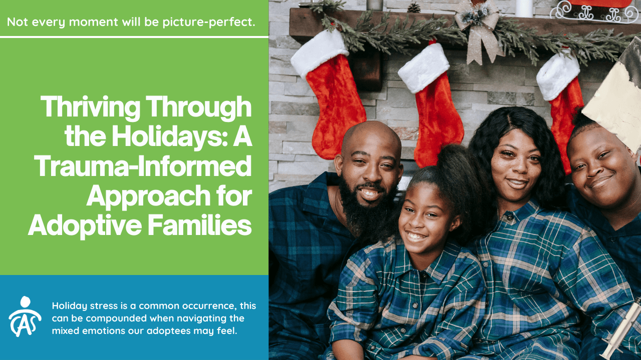 Thriving Through the Holidays: A Trauma-Informed Approach for Adoptive Families