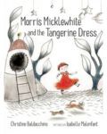 Morris Micklewhite and The Tangerine Dress book cover