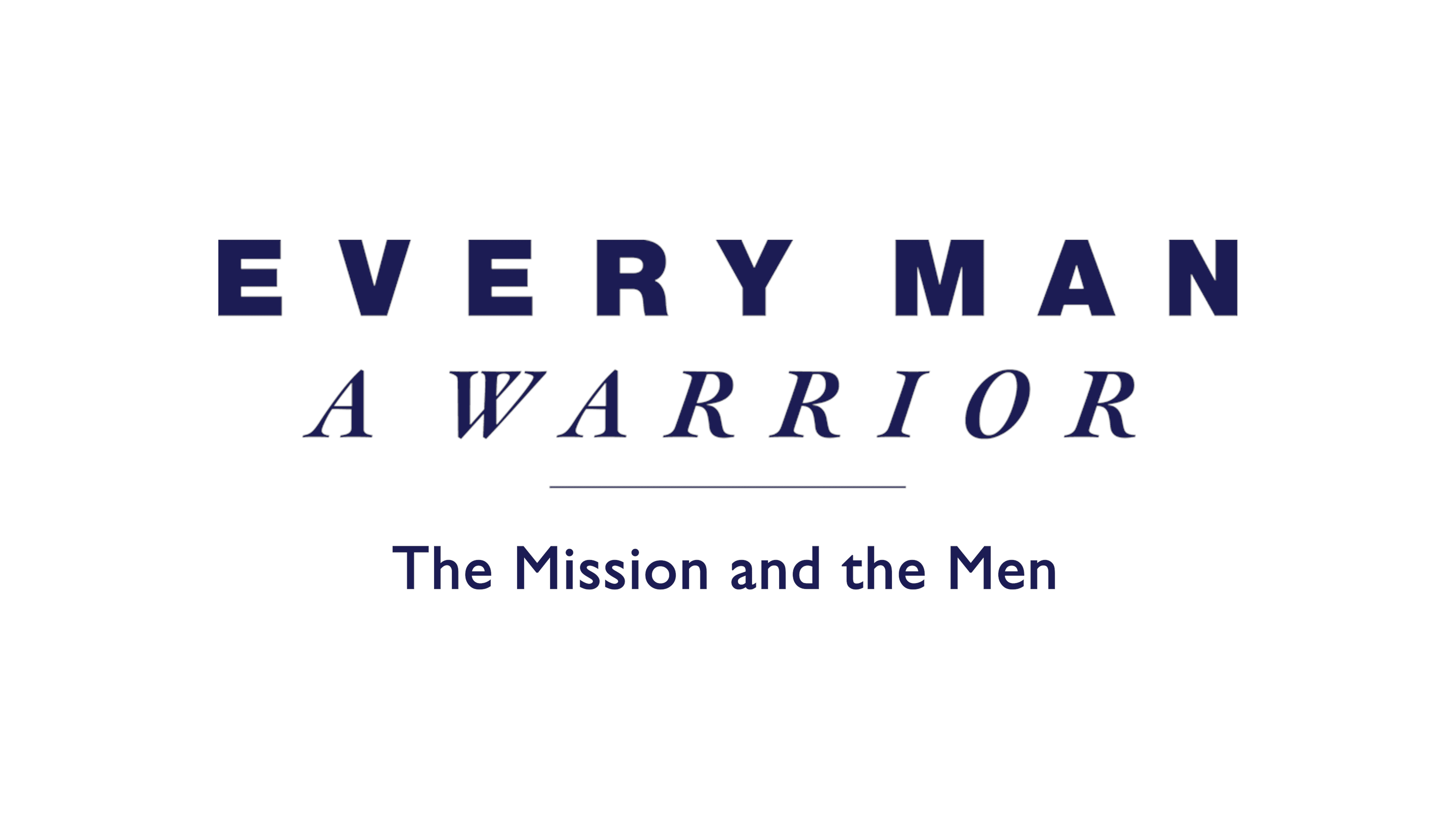 The Mission and the Men