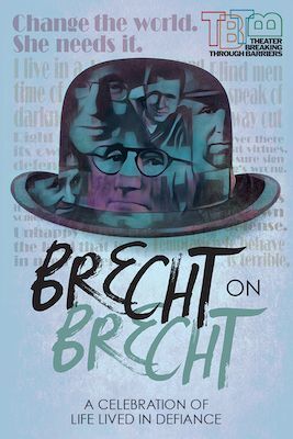 Brecht on Brecht -- 2021. A picture of the Brecht on Brecht’s logo with a saying that says, "A Celebration of life Lived in Defiance."