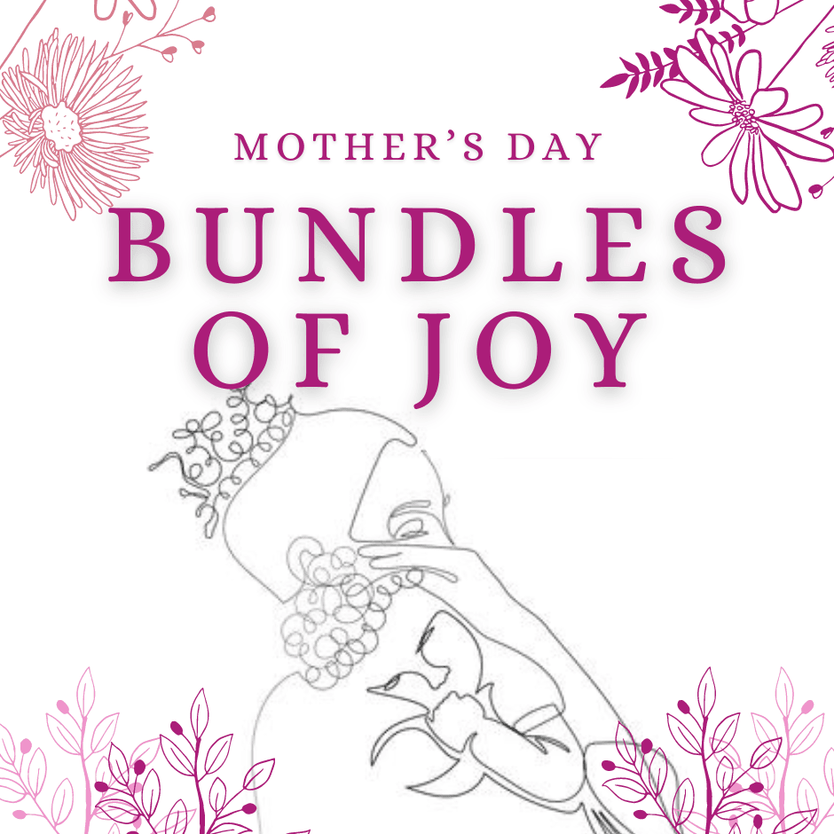 Mother's Day Bundles of Joy