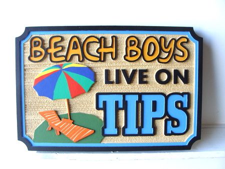 L21084 - Carved HDU  Beach Sign, "Beach Boys Live on Tips"
