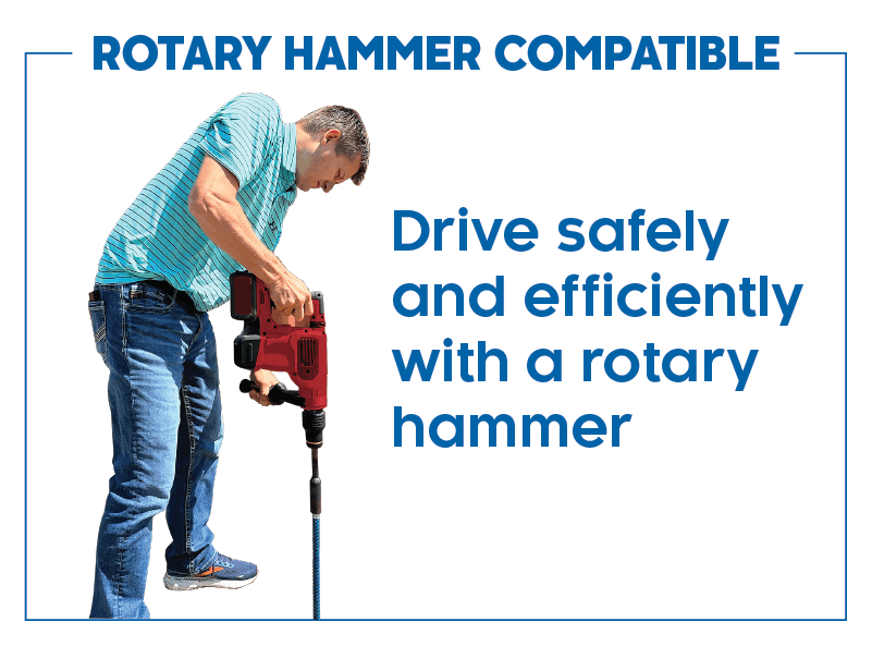 Rotary Hammer Compatible - Drive safely and efficiently with a rotary hammer