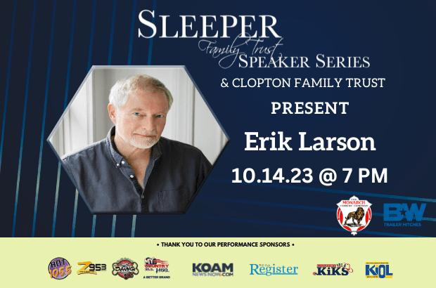 Sleeper Family & Clopton Family Trust Present, Erik Larson