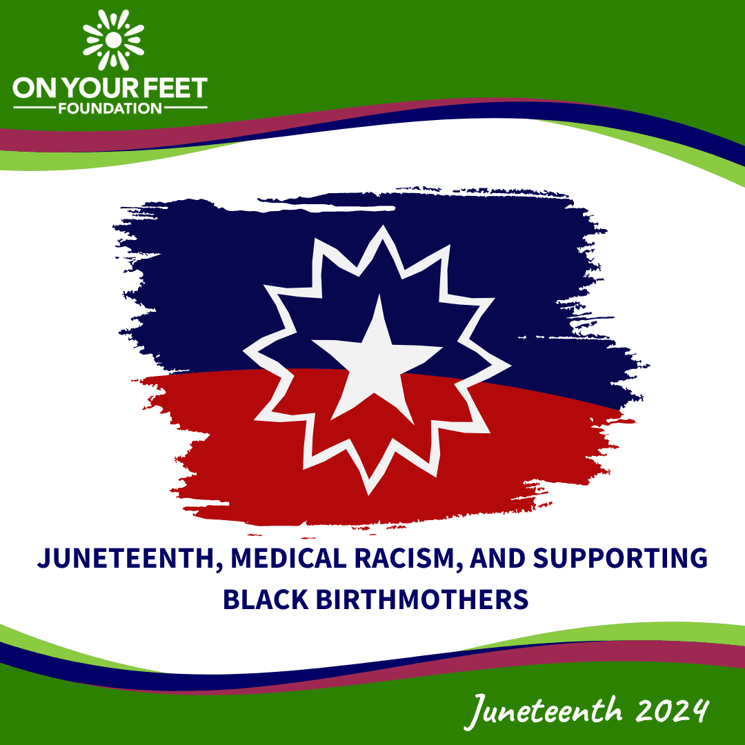 Juneteenth, Medical Racism, and Supporting Black Birthmothers