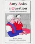 Amy Asks a Question: Grandma, What's a Lesbian? book cover