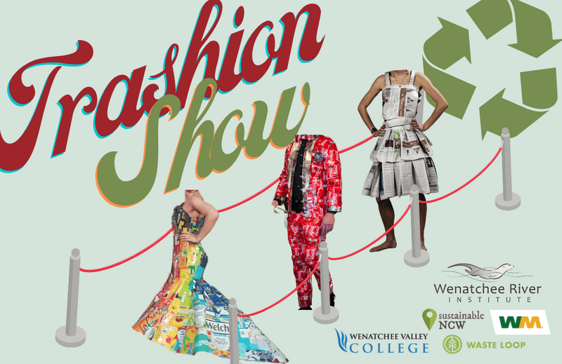 Trashion Show Calendar of Events Wenatchee River Institute