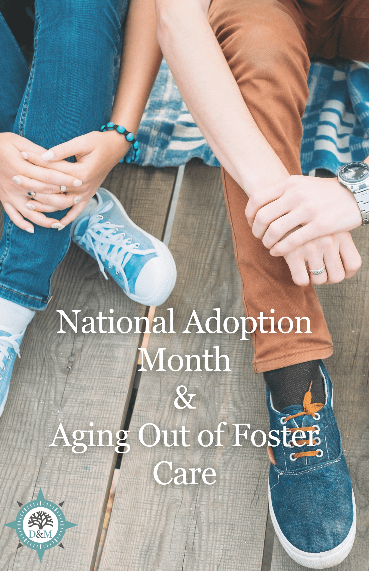 National Adoption Month & Aging Out of Foster Care