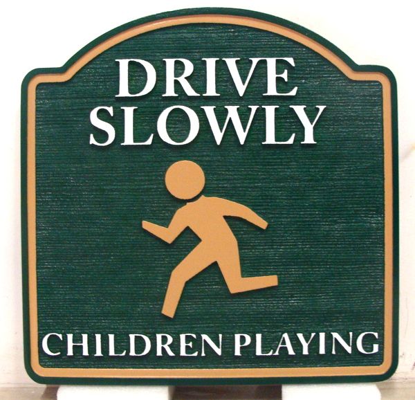 H17224 - Carved and Sandblasted HDU "DRIVE SLOWLY - Children  Playing" Sign, with Stylized Running Child as Artwork