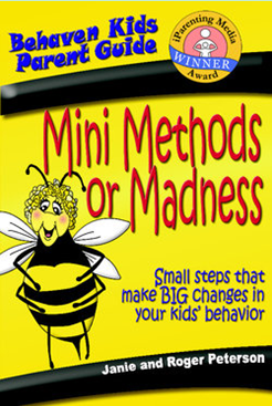 Mini Methods or Madness: Small Steps that Make Big Changes in Your Kids’ Behavior