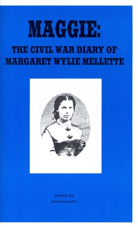 Maggie: The Civil War Diary of Margaret Wylie Mellette