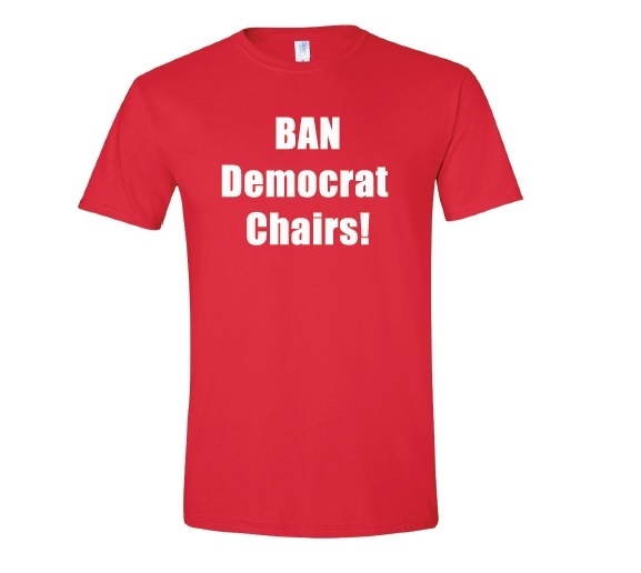 Ban Democrat Chairs Tshirt