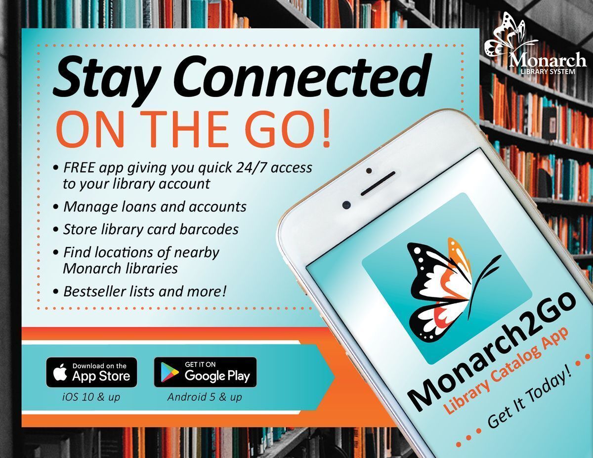 Download the Monarch2Go app on your app store to keep manage your account, including making requests and renewals.