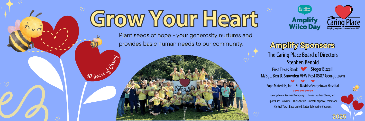 Welcome to the 2025 Amplify Wilco Campaign for The Caring Place showcasing this years matching donation sponsors and the tagline Grow Your Heart with The Caring Place