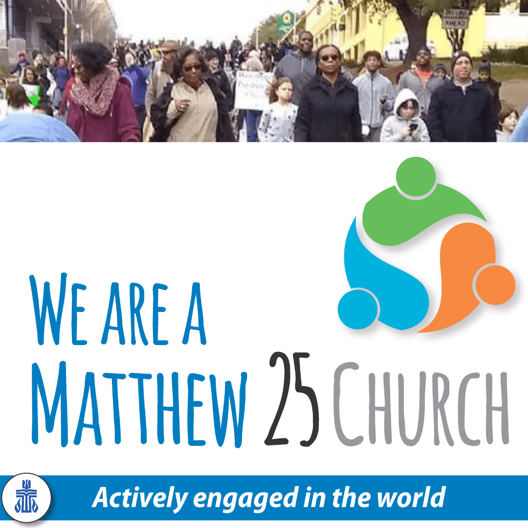 We are a Matthew 25 Congregation