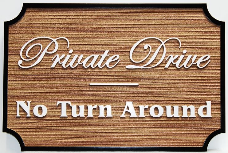 H17132 - Carved and Sandblasted Wood HDU) "Private Drive / No Turnaround " Sign  
