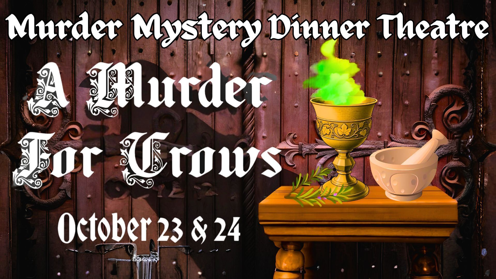 Murder Mystery Dinner Theatre "A Murder for Crows"