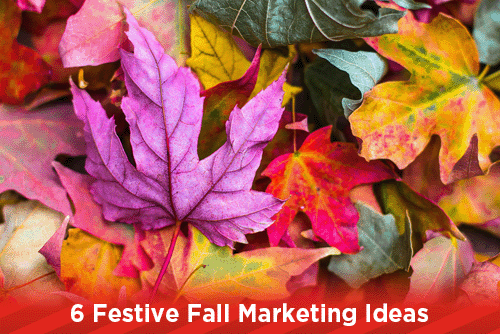 6 Festive Fall Marketing Ideas