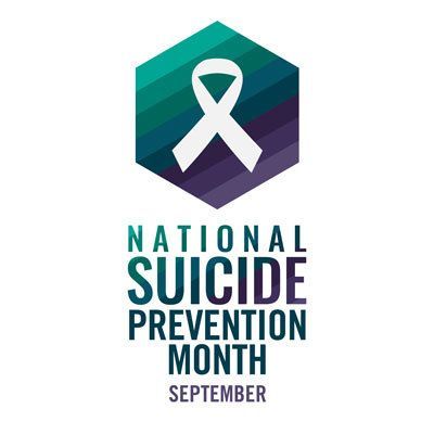 September is National Suicide Prevention Awareness Month.