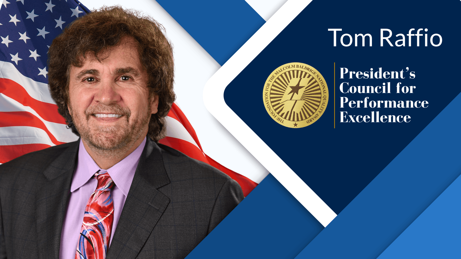 Baldrige Foundation Appoints Tom Raffio to the President’s Council for Performance Excellence