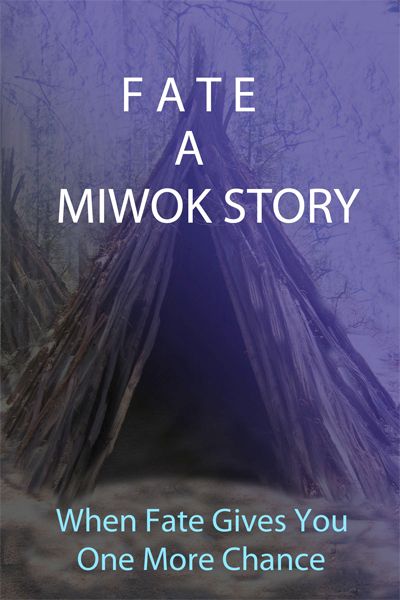 FATE- A Miwok Story
