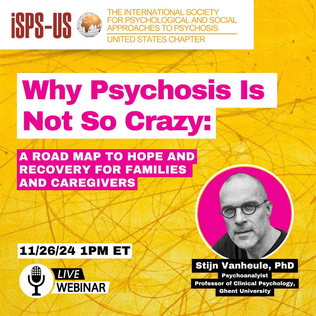 11/26 1pm ET | Upcoming Webinar Why Psychosis Is Not So Crazy: A Road Map to Hope and Recovery for Families