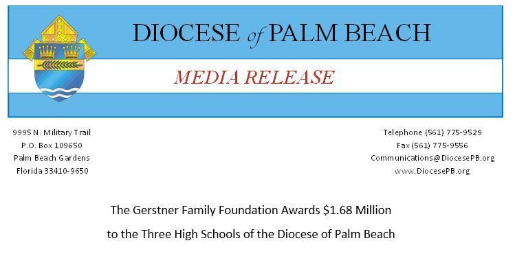 The Gerstner Family Foundation Awards $1.68 Million to the Three High  Schools of the Diocese of Palm Beach : Featured School News : About Us : Catholic  Schools Diocese of Palm Beach