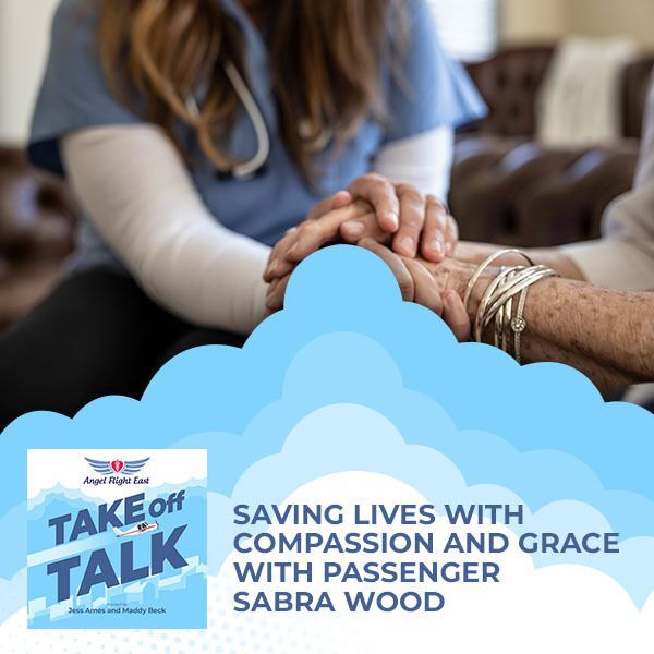 Saving Lives With Compassion And Grace With Passenger Sabra Wood