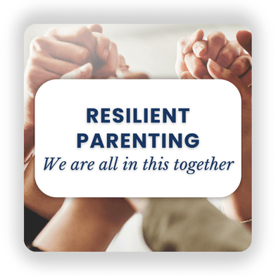 Resilient Parenting: We are all in this together