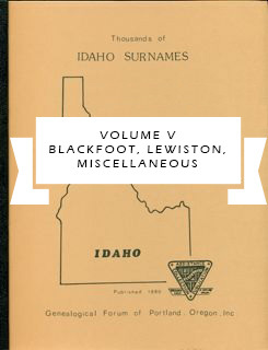 Thousands of Idaho Surnames, Vol V, pp.120
