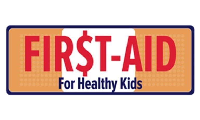 FIR$T-AID for Healthy Kids