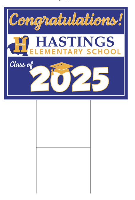 1. Hastings Graduation Yard Sign - Generic - $30