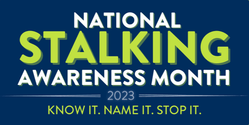 January is Stalking Awareness Month!