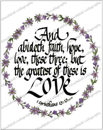 FAITH HOPE LOVE (1 Corinthians, Faithwalk, Friendship/Marriage)