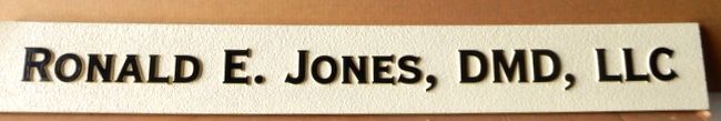 BA11674A - Carved and Sandblasted HDU Sign for Doctor of Medical Dentistry (DMD) Corporation "Ronald E Jones, DMD, LLC"