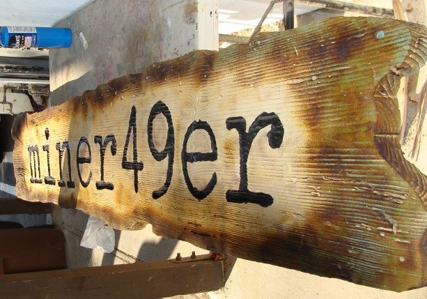 O24915 - Rustic, Burned Look Sign for "Miner49er"