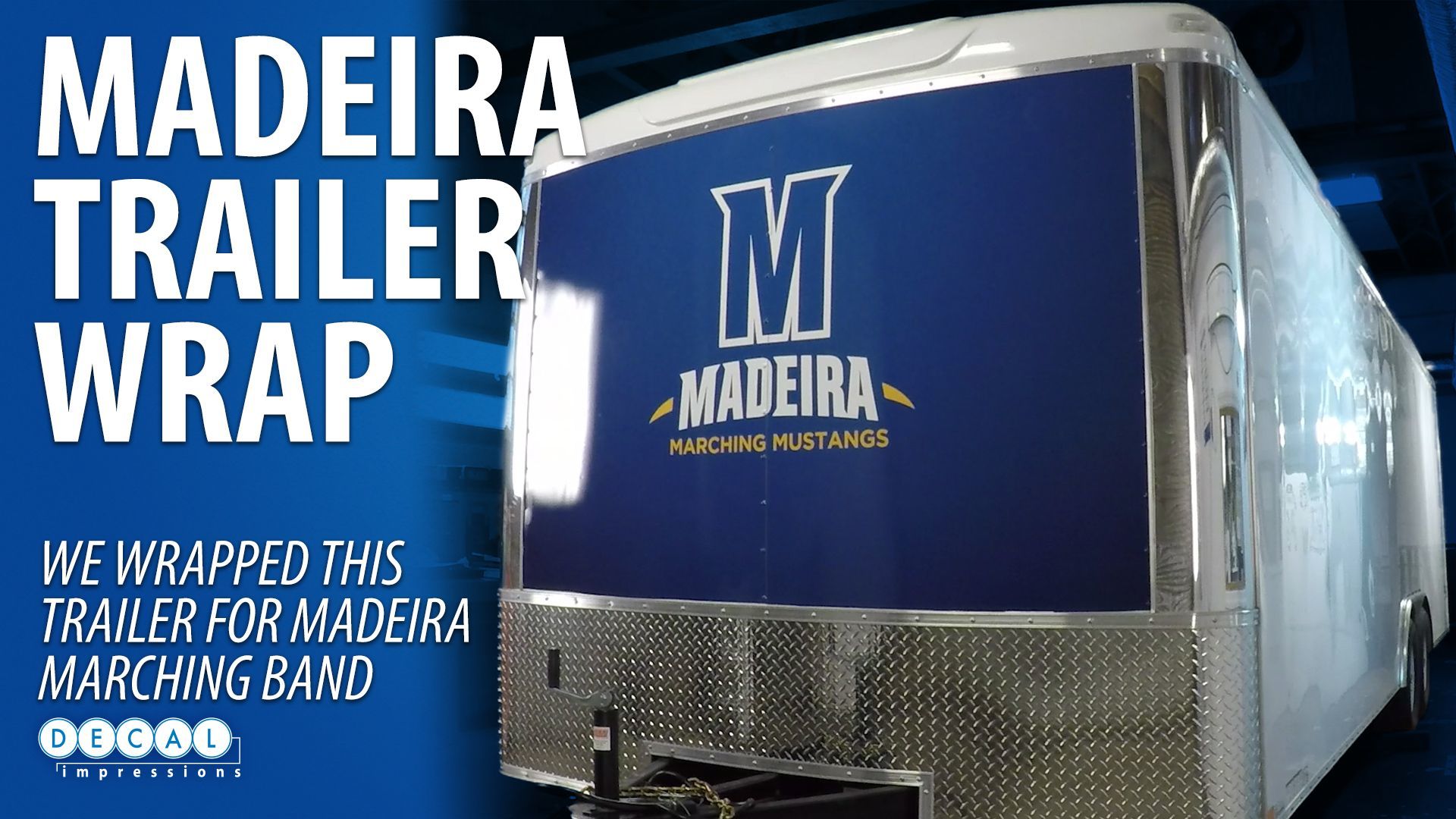 Madeira Marching Mustang Trailer Graphic Install