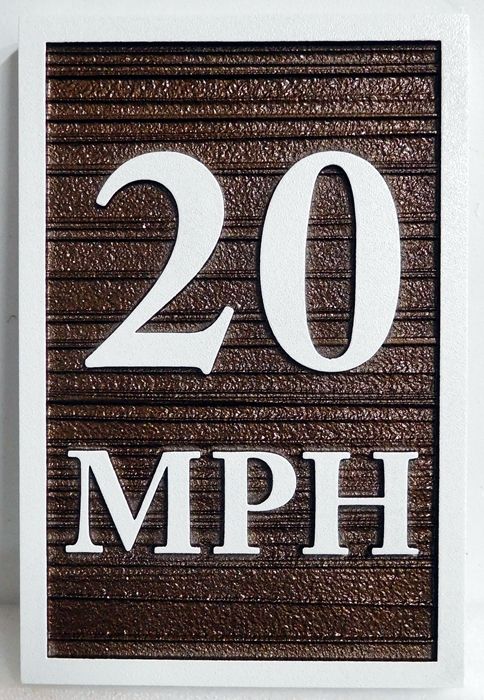 H17236- Carved  and Sandblasted Wood Grain HDU  "20 MPH" Traffic Sign 