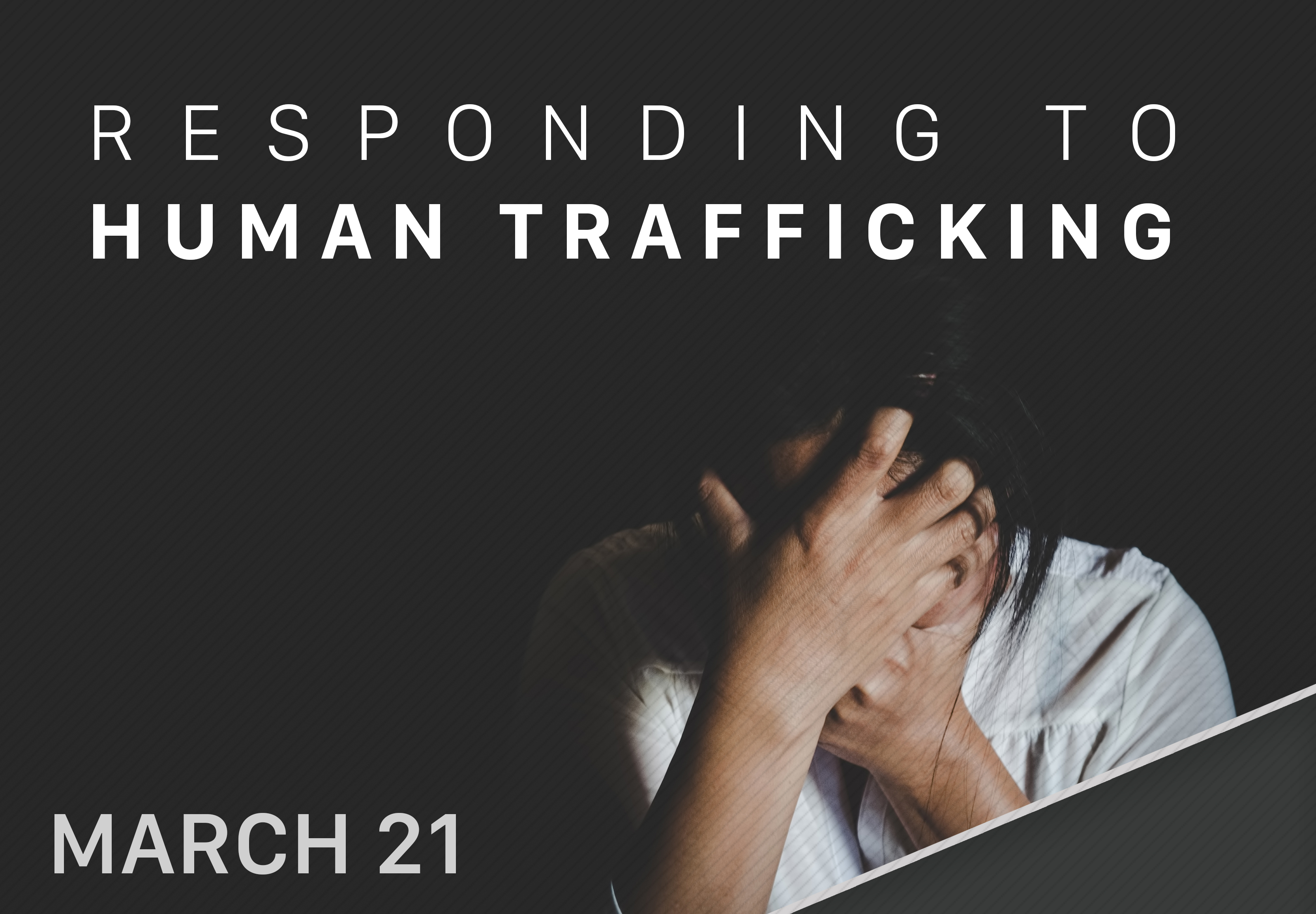 Responding to Human Trafficking