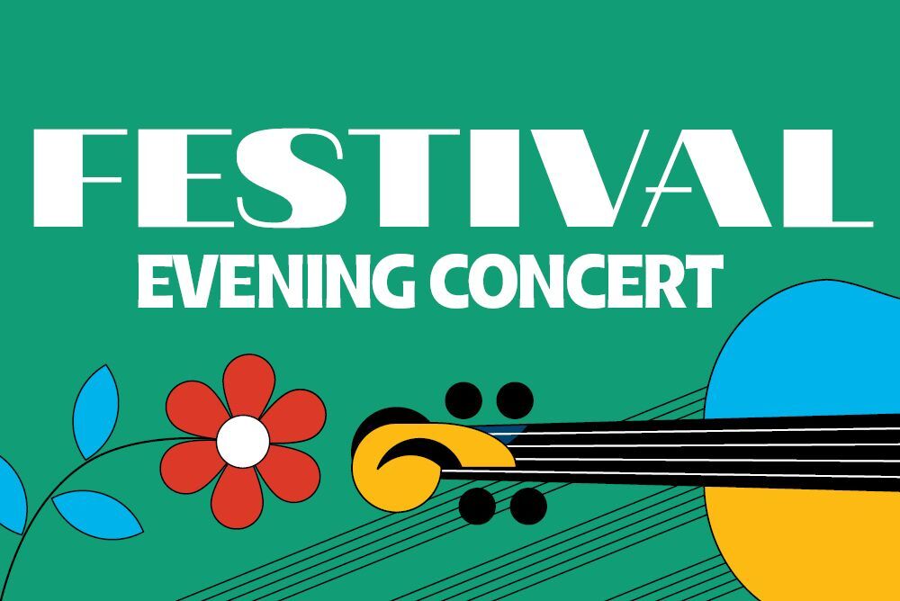 FESTIVAL CONCERTS- EVENING
