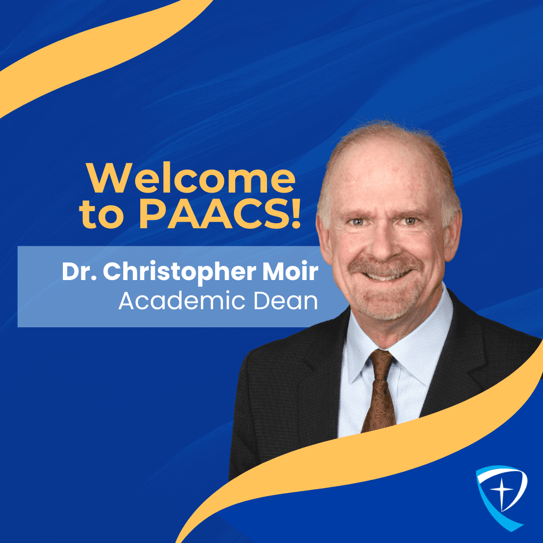 Welcome! Dr. Christopher Moir as PAACS’s next Academic Dean