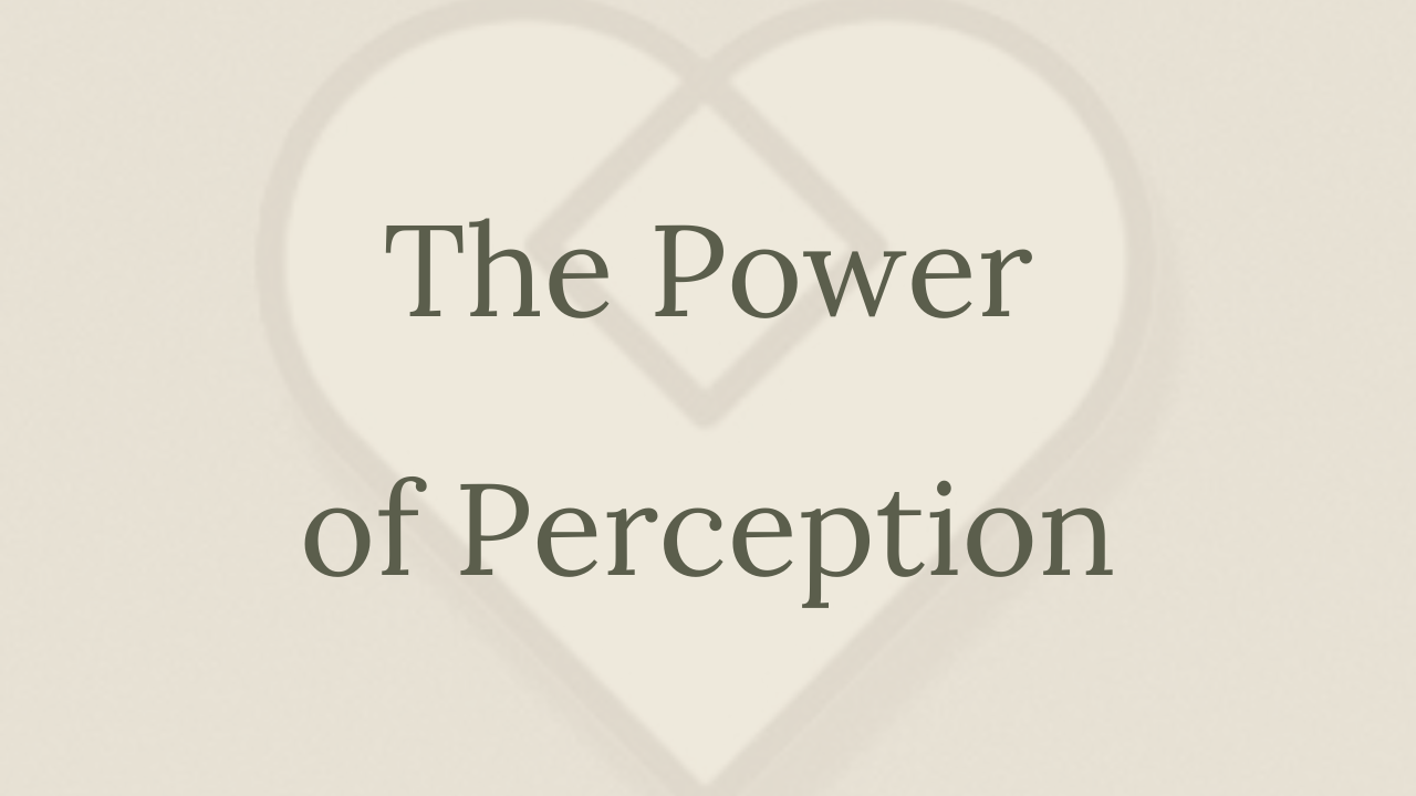 Mental Health Minute: The Power of Perception