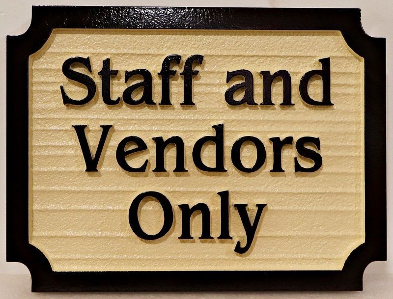 KA20725 - Carved and Sandblasted HDU Sign for "Staff and Vendors Only"