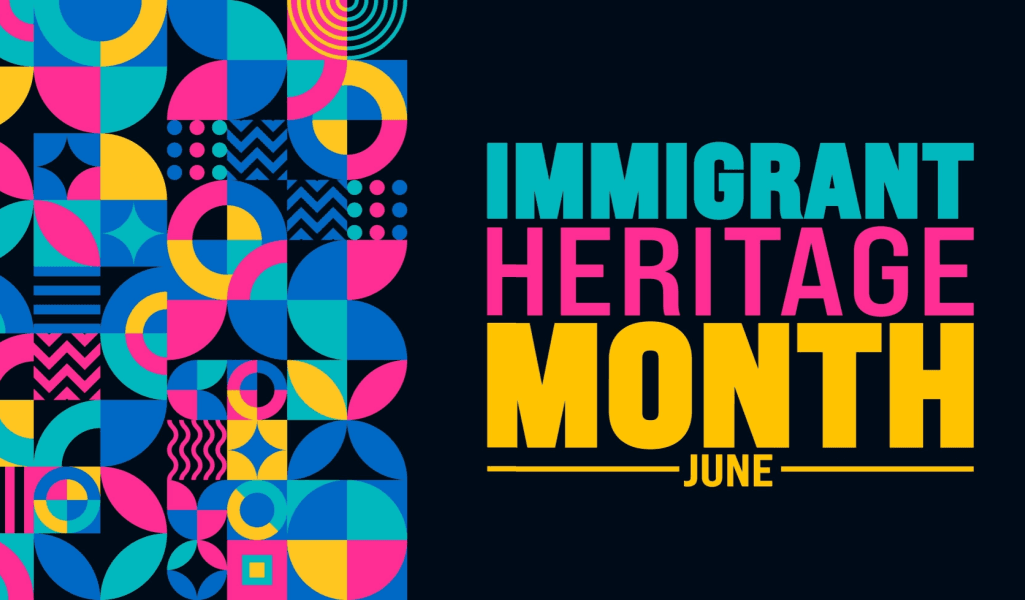 It's Immigrant Heritage Month