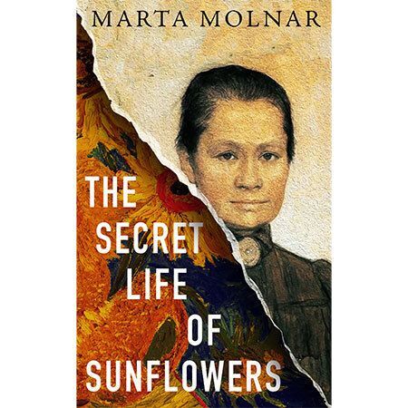 The Secret Life of Sunflowers by Marta Molnar