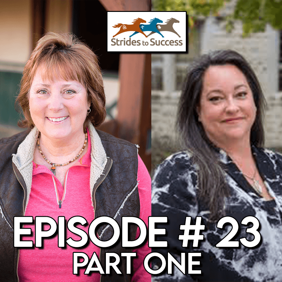 Episode #23 - Part One: Equine Assisted Learning with Debbie and Blair from Strides to Success